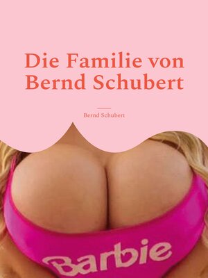 cover image of Die Familie von Bernd Schubert